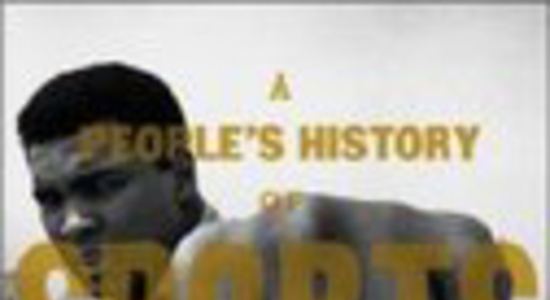 Why We Need A People's History of Sports